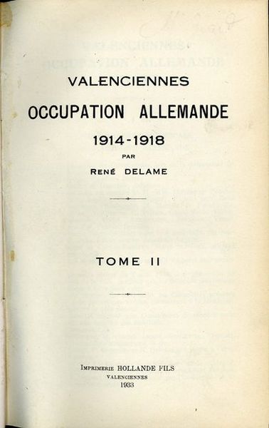 Fichier:Livre-Valenciennes occupation 14-18 Delame.jpg